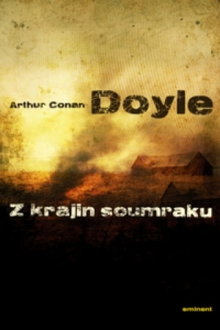 Kniha Z krajin soumraku Sir Arthur Conan Doyle