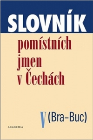 Книга Slovník pomístních jmen v Čechách V Jana Matúšová