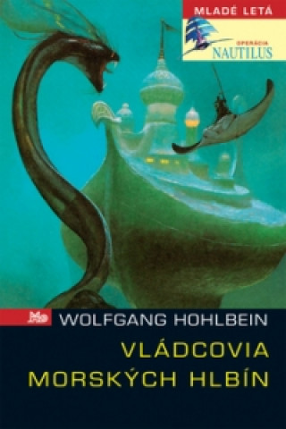 Książka Vládcovia morských hlbín Wolfgang Hohlbein