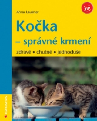 Könyv Kočka Správné krmení Anna Laukner