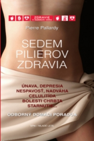 Knjiga Sedem pilierov zdravia Pierre Pallardy