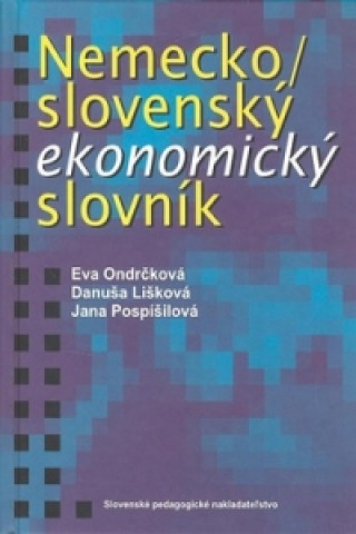 Könyv Nemecko / slovenský ekonomický slovník Eva Ondrčková