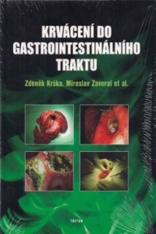 Kniha Krvácení do gastrointestinálního traktu Zdeněk Krška