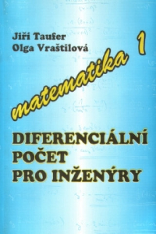 Könyv Diferenciální počet pro inženýry Olga Vraštilová