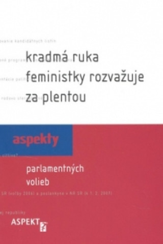 Könyv Kradmá ruka feministky rozvažuje za plentou Zuzana Maďarová
