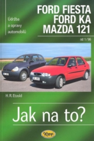 Книга Ford Fiesta, Ford Ka, Mazda 121 od 1/96 Hans-Rüdiger Etzold