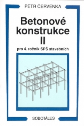 Book Betonové konstrukce II pro 4. ročník SPŠ stavebních Petr Červenka