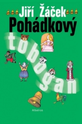 Könyv Pohádkový tobogan Jiří Žáček
