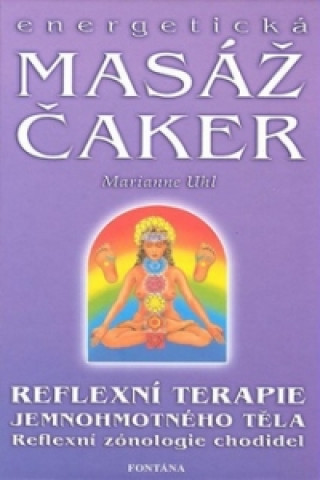 Kniha Energetická masáž čaker Marianne Uhl