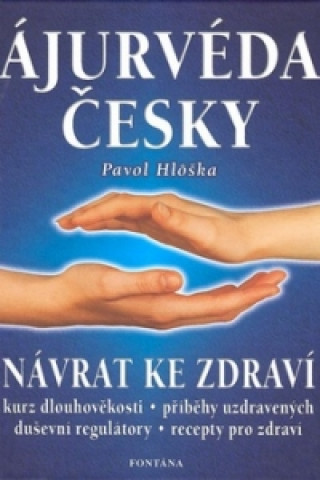 Kniha Ájurvéda česky Pavol Hlôška