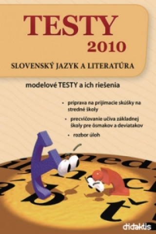 Kniha TESTY 2010 Slovenský jazyk a literatúra Daniela Baničová