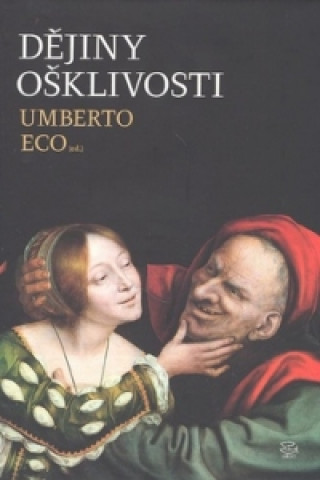 Book Dějiny ošklivosti Umberto Eco