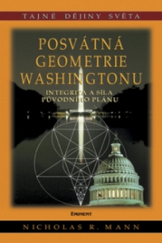 Kniha Posvátná geometrie Washingtonu Nicholas R. Mann