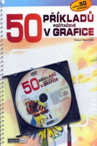 Könyv 50 příkladů v grafice + DVD Pavel Navrátil
