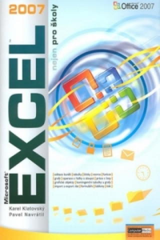 Книга Excel 2007 nejen pro školy Pavel Navrátil