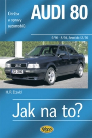 Knjiga Audi 80 a Avant 9/91 Hans-Rudiger Dr. Etzold