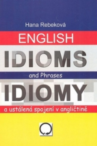 Kniha English Idioms and Phrases Idiomy Rebeková Hana