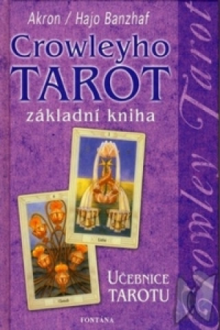 Книга Crowleyho tarot základní kniha Hajo Banzhaf