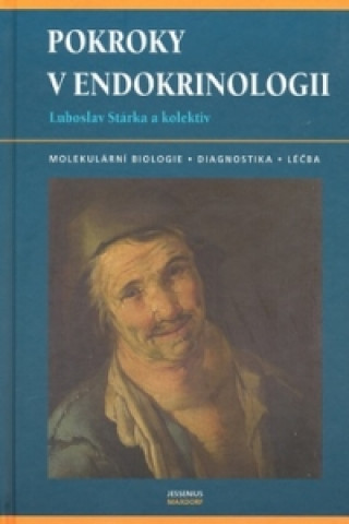 Knjiga Pokroky v endokrinologii Luboslav Stárka