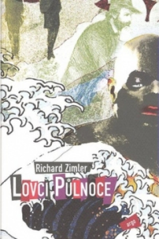 Kniha Lovci Půlnoce Richard Zimler