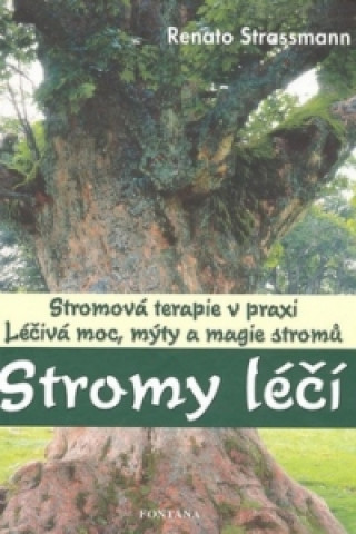 Książka Stromy léčí Renato Strassmann