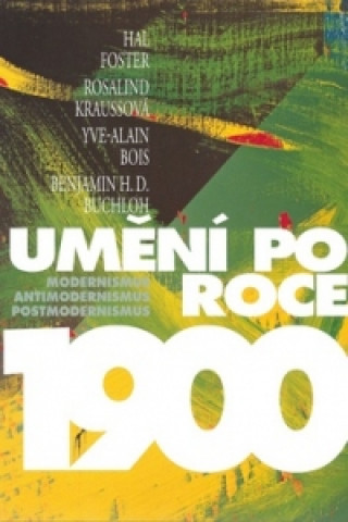 Book Umění po roce 1900 Hal Foster