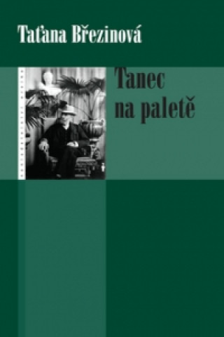 Knjiga Tanec na paletě Taťána Březinová
