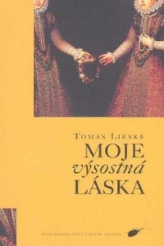 Kniha Moje výsostná láska Thomas Lieske