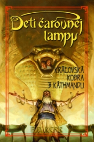 Könyv Deti čarovnej lampy Kráľovská kobra z Káthmandu P. B. Kerr