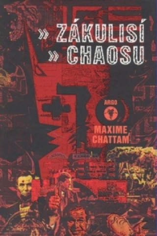Kniha Zákulisí chaosu Maxime Chattam