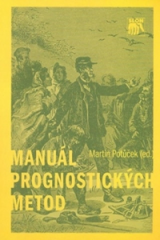 Книга Manuál prognostických metod Martin Potůček