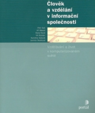 Kniha Člověk a vzdělání v informační společnosti Petr Sak
