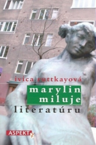 Kniha Marylin miluje literatúru Ivica Ruttkayová