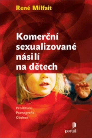 Kniha Komerční sexualizované násilí na dětech René Milfait