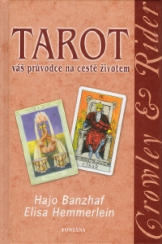 Książka Tarot Váš průvodce na cestě životem Hajo Banzhaf