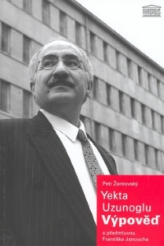Knjiga Yekta Uzunoglu: Výpověď Žantovský