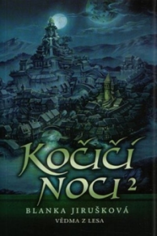 Könyv Kočičí noci 2 Vědma z lesa Blanka Jirušková