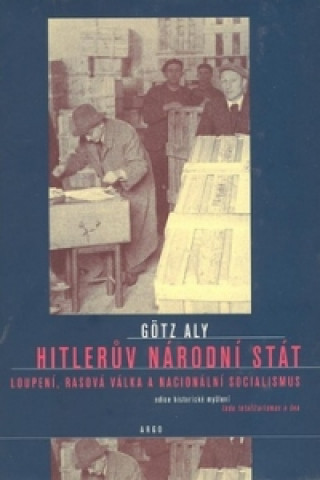 Kniha Hitlerův národní stát Aly Götz