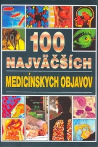 Kniha 100 najväčších medecínskych objavov Angela Royston