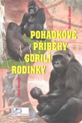 Carte Pohádkové příběhy gorilí rodinky Richard Heyduk