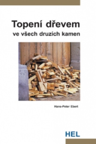 Kniha Topení dřevem Hans-Peter Ebert