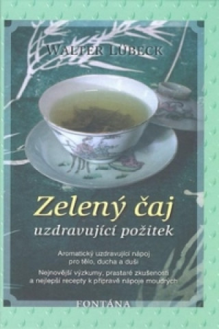 Книга Zelený čaj Walter Lübeck