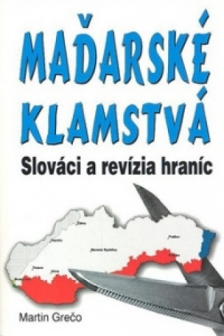 Kniha Maďarské klamstvá Martin Grečo