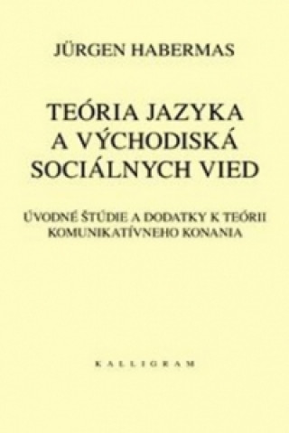 Book Teória jazyka a východiská sociálnych vied Jürgen Habermas