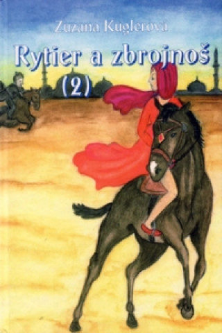 Kniha Rytier a zbrojnoš 2 Zuzana Kuglerová