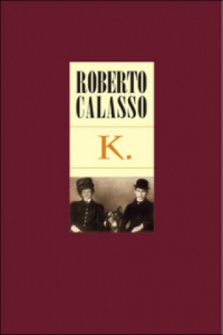 Book K. Robert Calasso