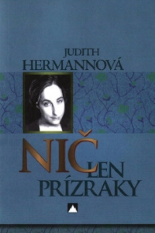 Buch Nič len prízraky Judith Hermannová