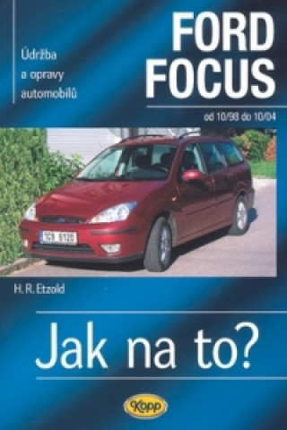 Knjiga Ford Focus 10/98 - 10/04 Hans-Rüdiger Etzold