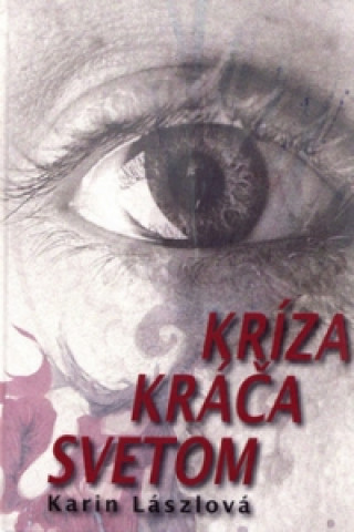 Kniha Kríza kráča svetom Karin Lászlová
