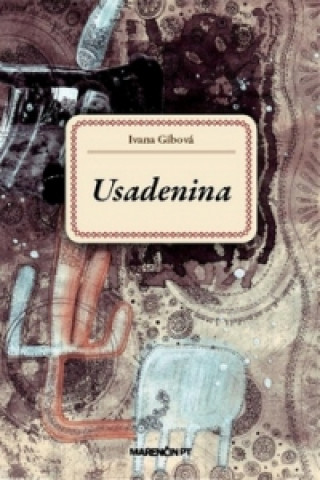 Könyv Usadenina Ivana Gibová